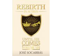 Rebirth in Action: Until He Comes!