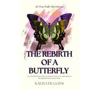 Rebirth of a Butterfly: For Christian Women Who Are Ready to Heal, Grow, and Transform Through the Power of Jesus Christ.