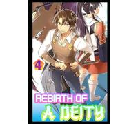 Rebirth Of A Deity Ch4: A LitRPG Progression Fantasy Adventure (New Beginning)