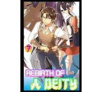 Rebirth Of A Deity Ch7: A LitRPG Progression Fantasy Adventure (New Beginning)