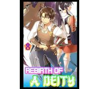 Rebirth Of A Deity Ch8: A LitRPG Progression Fantasy Adventure (New Beginning)