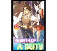 Rebirth Of A Deity Ch9 (The END): A LitRPG Progression Fantasy Adventure (New Beginning)