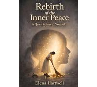 Rebirth of the Inner Peace: A Quiet Return to Yourself