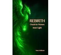 REBIRTH - Oracle for Women - Inner Light: (Pocket Book of Healing Messages) (Happy Woman)