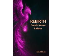 REBIRTH - Oracle for Women - Radiance: (Pocket Book of Healing Messages) (Happy Woman)