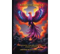 Rebirth Oracle Guidebook: Healing, Reflection, and Renewal After Divorce, Loss, and Life Transitions
