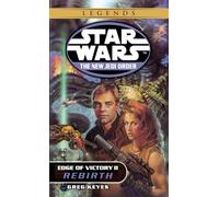 Rebirth: Star Wars Legends: Edge of Victory, Book II: 8 (Star Wars: The New Jedi Order - Legends)