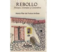Rebollo: paisajes, estampas y costumbres