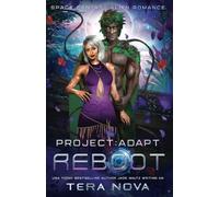 Reboot: A Space Fantasy Alien Romance (Book 5) (Project: Adapt)