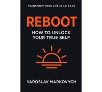REBOOT:: How to Unlock Your True Self