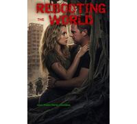 REBOOTING THE WORLD: REINICIANDO EL MUNDO