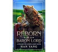 Reborn as a Baron Lord: (A Steampunk LITRPG Light Novel): 1 (The Steampunk World of Gearnix)