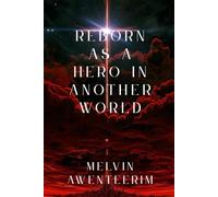 Reborn as a Hero in another world: Book 1