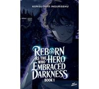 Reborn as the Hero Who Embraced Darkness