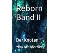 Reborn Band II: Der Knoten