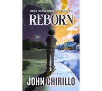Reborn: Book 1 in The Reborn Chronicles