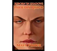 Reborn In Shadows: Phoenix Rising: 3 (The Ryder Chronicles)