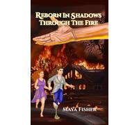 Reborn In Shadows: Through The Fire: 2 (The Ryder Chronicles)