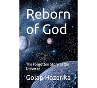 Reborn of God: The Forgotten Story of the Universe