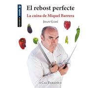 Rebost perfecte, El. La cuina de Miquel Barrera (La Teca, sèrie Maior)