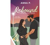 Rebound: A Surprise Pregnancy Romance (The Love League)