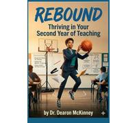 Rebound: Thriving in Your Second Year of Teaching