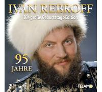 Rebroff, Ivan - Die Große Geburtstags-Edition: 95 Jahre