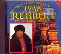 Rebroff,Ivan - Die Krönung Einer Grossen Kar [Import]