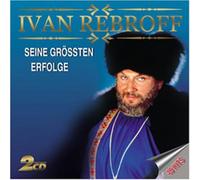 Rebroff, Ivan - Seine Grossten Erfolge