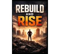 Rebuild and Rise