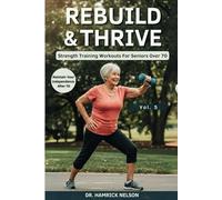 Rebuild & Thrive Vol. 5: Strength Training Workouts For Seniors Over 70