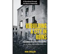 Rebuilding a City in Ruins: 30 Lessons for Urban Ministry from Nehemiah