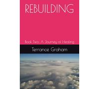 REBUILDING: Book Two: A Journey of Healing