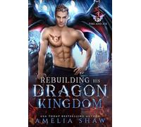 Rebuilding his Dragon Kingdom: steamy paranormal romance: 3 (The Dragon Kings of Fire and Ice)