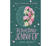 Rebuilding Jennifer (The Mind, Heart, and Soul Series)