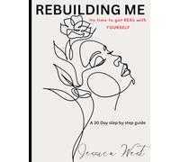 Rebuilding Me: Its Time to get REAL with YOURSELF