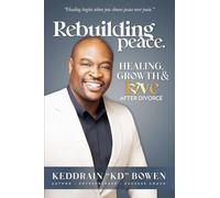 Rebuilding Peace: Healing, Growth & Love After Divorce