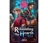 Rebuilding the Heart - Atto II: Saga Dark Romance MM - Enemies to Lovers Distopico Post Apocalittico - Romanzo Boys Love