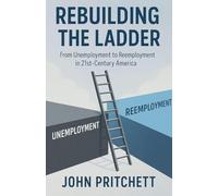 Rebuilding the Ladder: From Unemployment to Reemployment in 21st-Century America