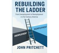Rebuilding the Ladder: From Unemployment to Reemployment in 21st-Century America (From a Time of Disorder)