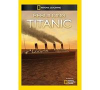 Rebuilding Titanic [Edizione: Stati Uniti] [USA] [DVD]