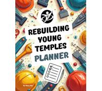 Rebuilding Young Temples Weekly Planner