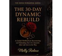 Rebuilding Your Dynamic: A 30-Day Workbook for Reconnecting and Rebuilding Your D/s Dynamic After Life Gets in the Way