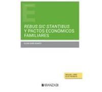 Rebus Sic Stantibus Y Pactos Económicos Familiares