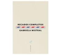 Recados completos | Gabriela Mistral