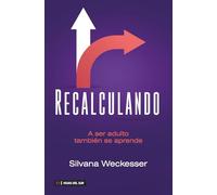 Recalculando: A ser adulto también se aprende