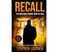 Recall: The Man Who Forgot Who He Was (Stephen Leather Novels)