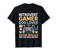 Recargas de café para Amantes de los Perros introvertidos Gamer y pausas para pasear Perros Camiseta