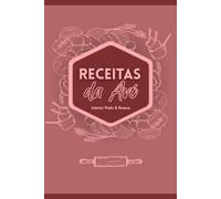 Receitas da Avó: Um caderno para guardar as receitas da avó - com espaço para ingredientes e modo de preparo | Rosa Velho e interior Preto & Branco | ... 100 páginas (Cadernos de Receitas com Amor)