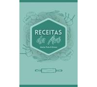 Receitas da Avó: Um caderno para guardar as receitas da avó - com espaço para ingredientes e modo de preparo | Menta e interior Preto & Branco | 6x9 | + de 100 páginas
